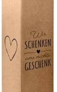 Flaschenbox Wir schenken uns nichts Geschenk Braune Geschenkbox